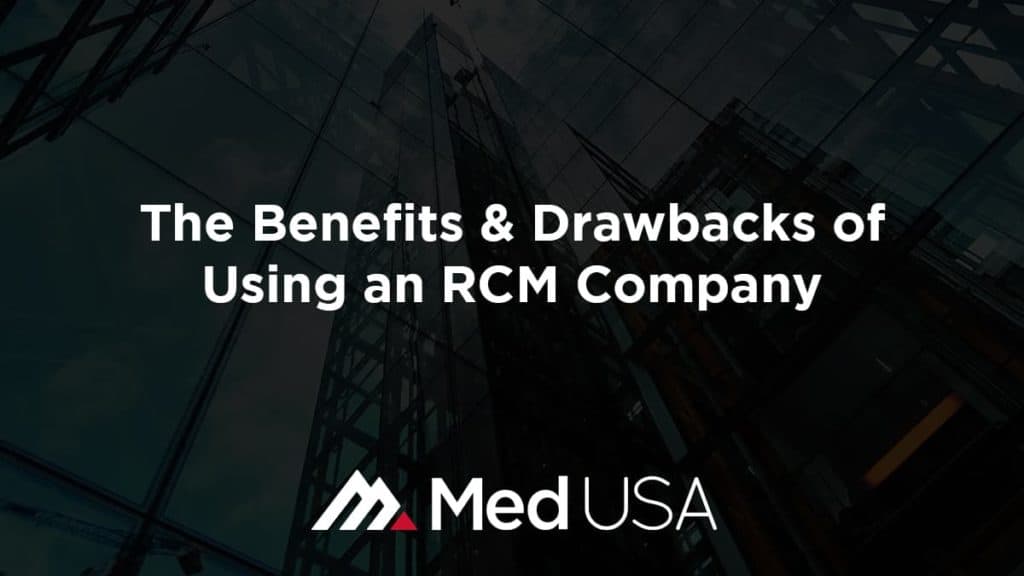 The-Benefits-&-Drawbacks-of-Using-an-RCM-Company