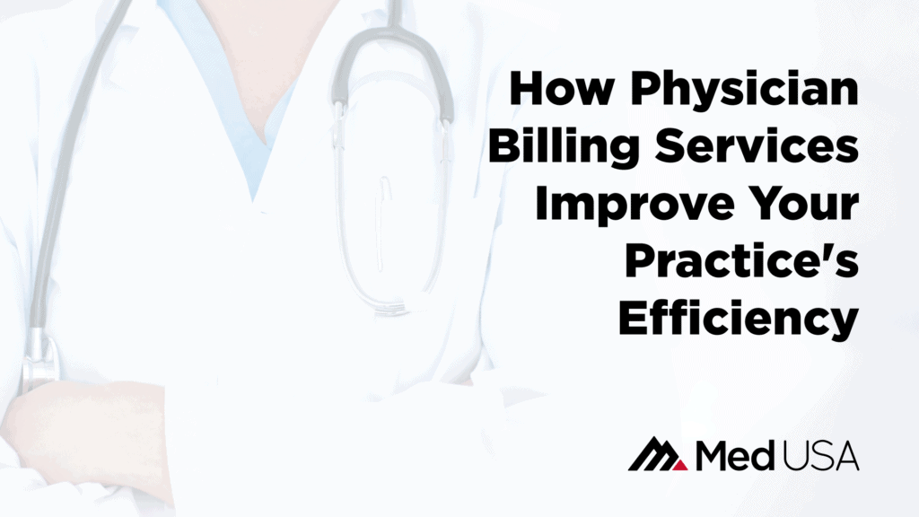 How-Physician-Billing-Services-Improve-Your-Practice's-Efficiency