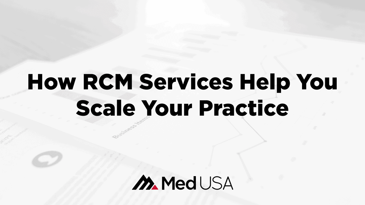 How-RCM-Services-Help-You-Scale-Your-Practice