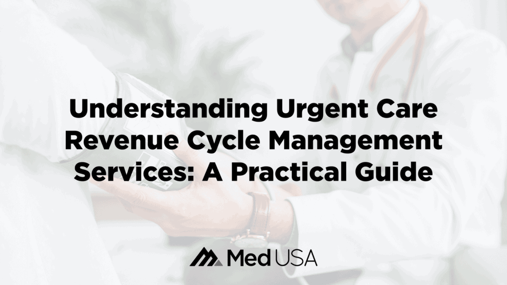 Understanding-Urgent-Care-Revenue-Cycle-Management-Services