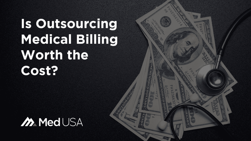 Is Outsourcing Medical Billing Worth the Cost?