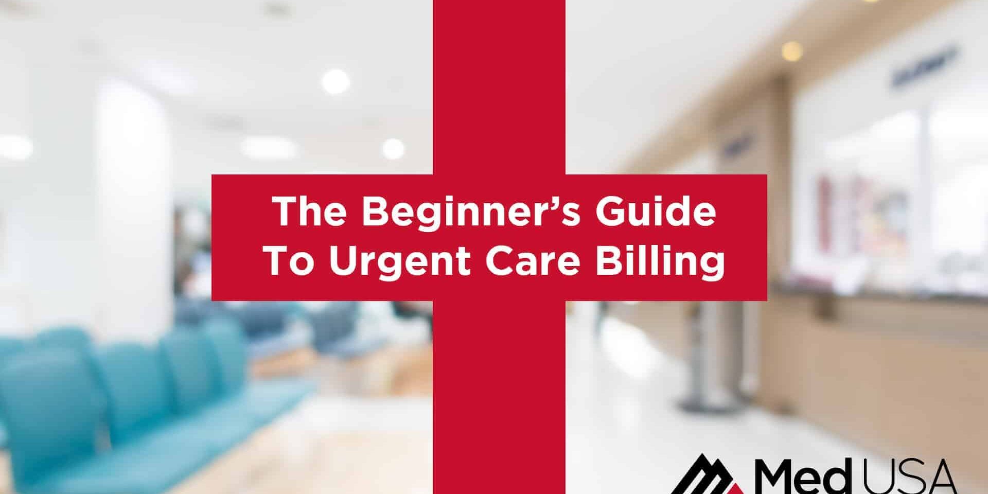 Beginner's-Guide-to-Urgent-Care-Billing