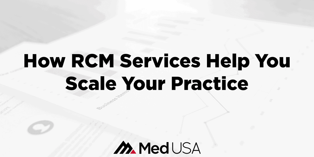 How-RCM-Services-Help-You-Scale-Your-Practice