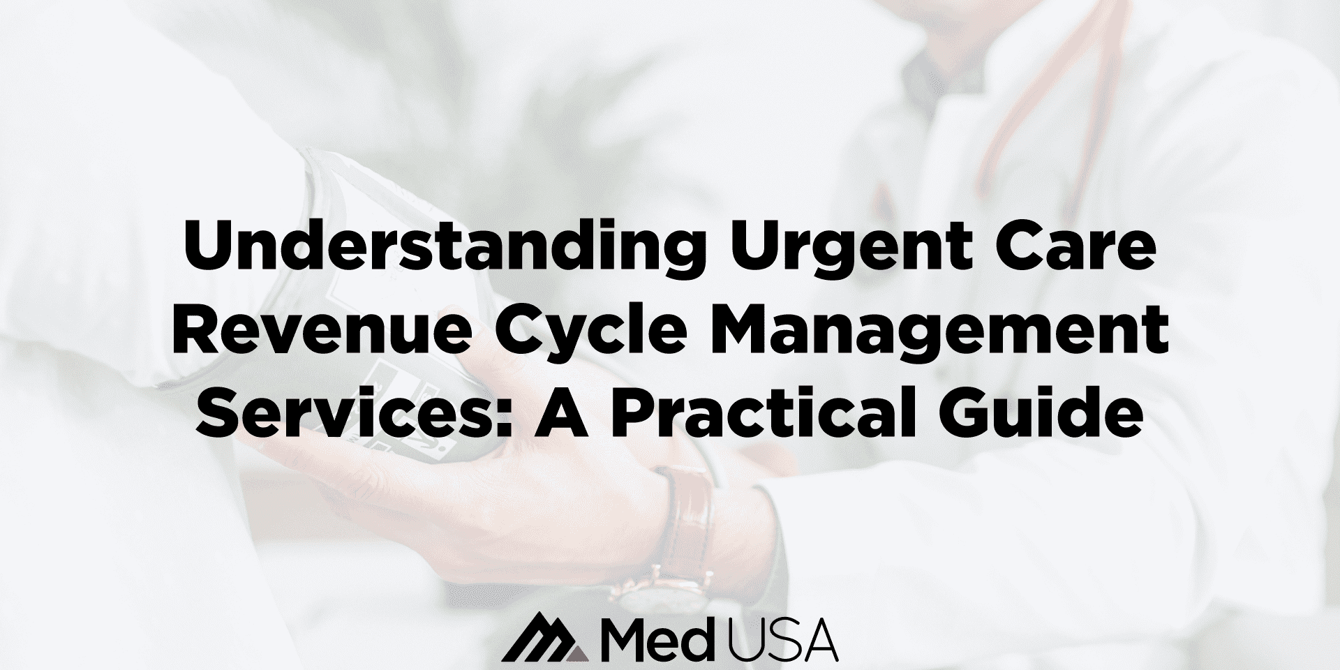 Understanding-Urgent-Care-Revenue-Cycle-Management-Services